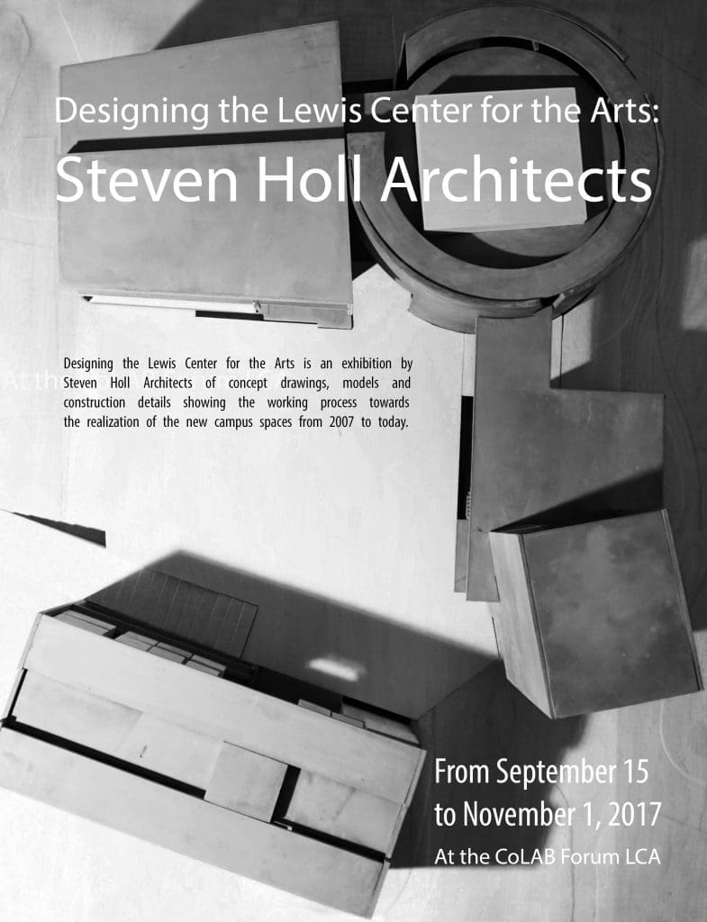 DESIGNING THE LEWIS CENTER FOR THE ARTS (2007-2017)